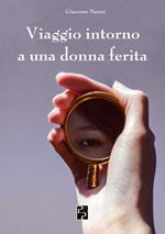 Viaggio intorno a una donna ferita