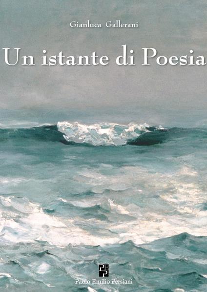 Un istante di poesia - Gianluca Gallerani - copertina