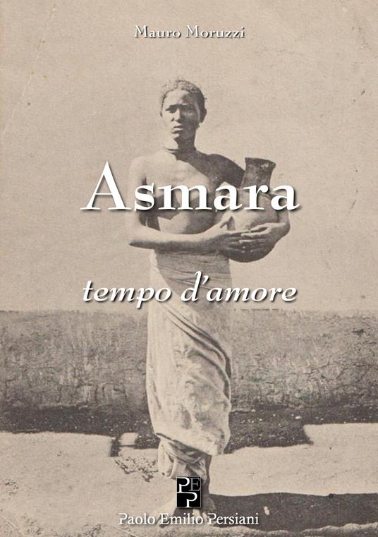 Asmara, tempo d'amore - Mauro Moruzzi - copertina