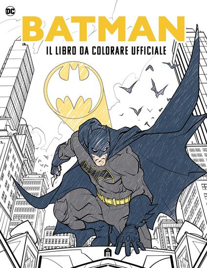 Batman. Il libro da colorare ufficiale. Ediz. illustrata - copertina
