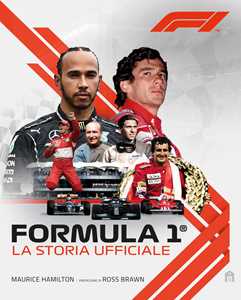 Libro Formula 1. La storia ufficiale Maurice Hamilton