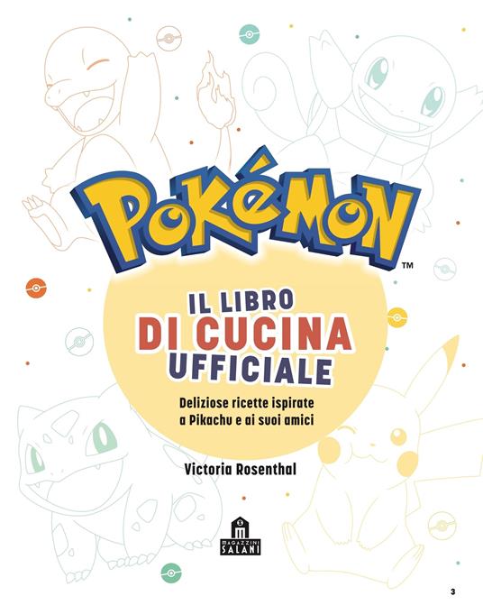 Pokémon. Il libro di cucina ufficiale - Libro - Magazzini Salani 