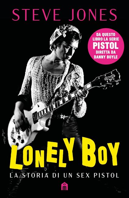 Lonely boy. La storia di un Sex Pistol - Steve Jones - ebook