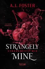Strangely mine. Stranamente mio