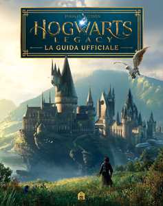 Libro Hogwarts Legacy. La guida ufficiale J.K. Rowling Wizarding World