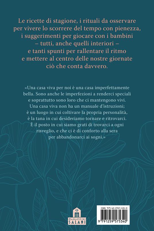 La casa viva. Ricette e rituali di lentezza per vivere come natura comanda - Mama Luna - 5