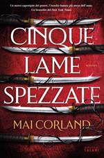 Cinque lame spezzate
