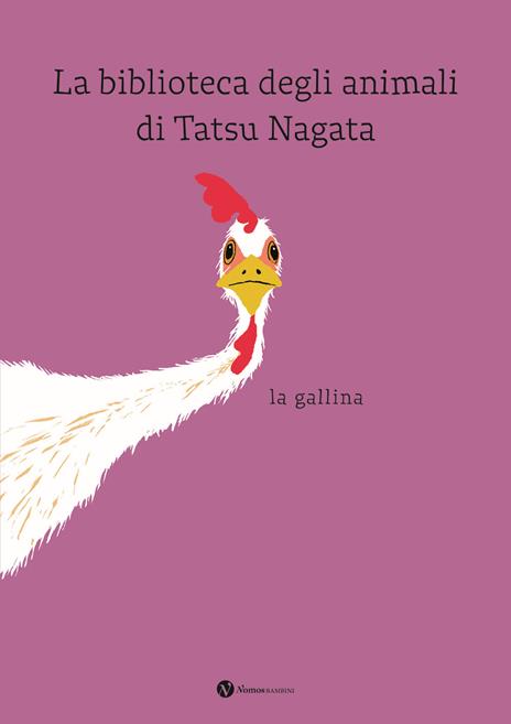 La gallina. La biblioteca degli animali di Tatsu Nagata. Ediz. a colori - Tatsu Nagata - copertina