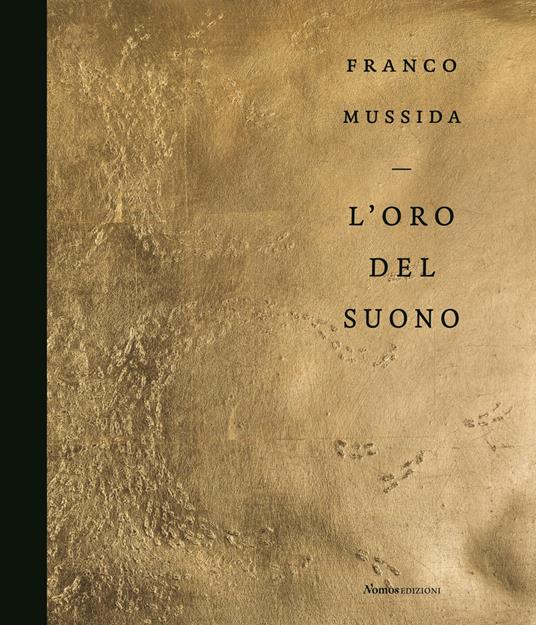 Franco Mussida. L'oro del suono. Ediz. illustrata - copertina