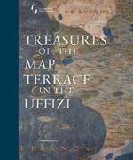 Treasures of the map terrace in the Uffizi. Ediz. a colori