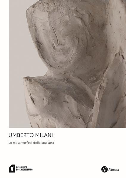 Umberto Milani. Le metamorfosi della scultura. Ediz. a colori - copertina