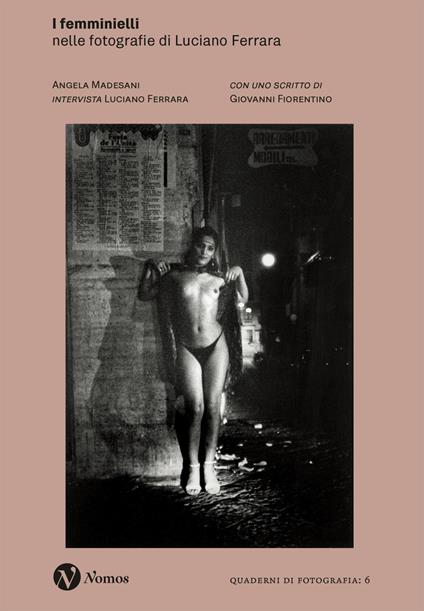 I femminielli. Nelle fotografie di Luciano Ferrara. Nuova ediz. - copertina