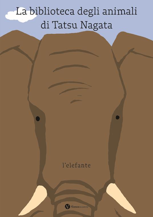 L'elefante. La biblioteca degli animali di Tatsu Nagata. Ediz. illustrata - Tatsu Nagata - copertina