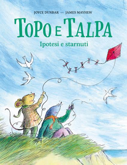 Topo e Talpa. Ipotesi e starnuti. Ediz. illustrata - Joyce Dunbar - copertina
