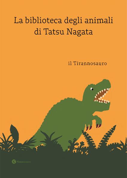 Il tirannosauro. La biblioteca degli animali di Tatsu Nagat. Ediz. a colori - Tatsu Nagata - copertina