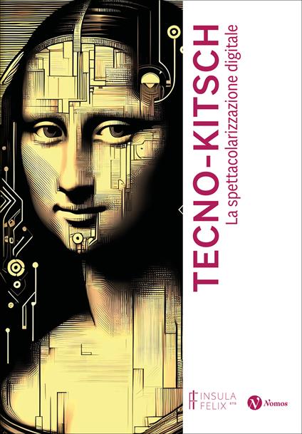 Tecno-kitsch. La spettacolarizzazione digitale - copertina