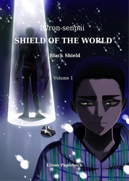 Black shield. Shield of the world. Vol. 1 - Byron-Senpai - copertina