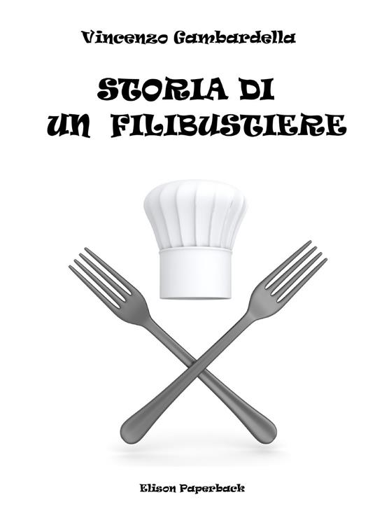 Storia di un filibustiere - Vincenzo Gambardella - copertina
