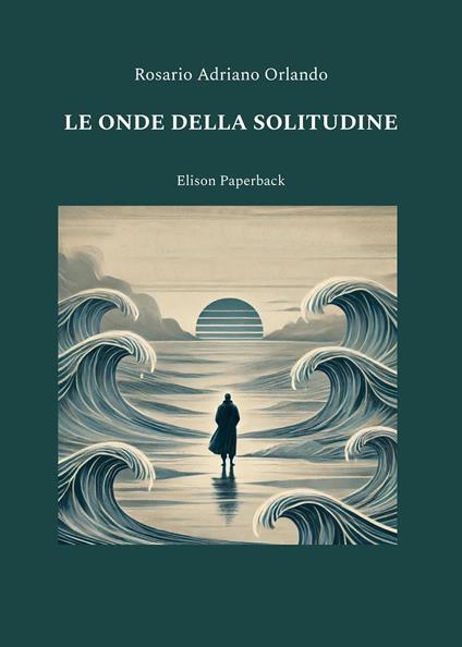 Le onde della solitudine - Rosario Adriano Orlando - copertina