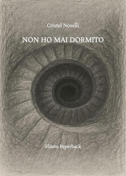 Non ho mai dormito - Cristel Novelli - copertina