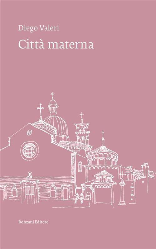 Città materna - Diego Valeri - ebook