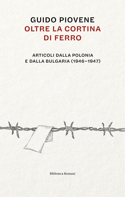 Oltre la cortina di ferro. Articoli dalla Polonia e dalla Bulgaria (1946-1947) - Guido Piovene,Raoul Bruni - ebook
