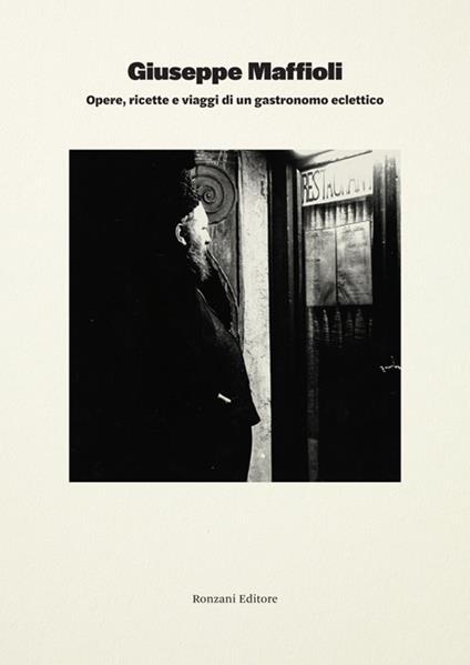 Giuseppe Maffioli. Opere, ricette e viaggi di un gastronomo eclettico - Caterina Vianello - ebook