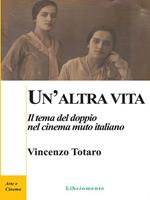 Un' altra vita. Il tema del doppio nel cinema muto italiano