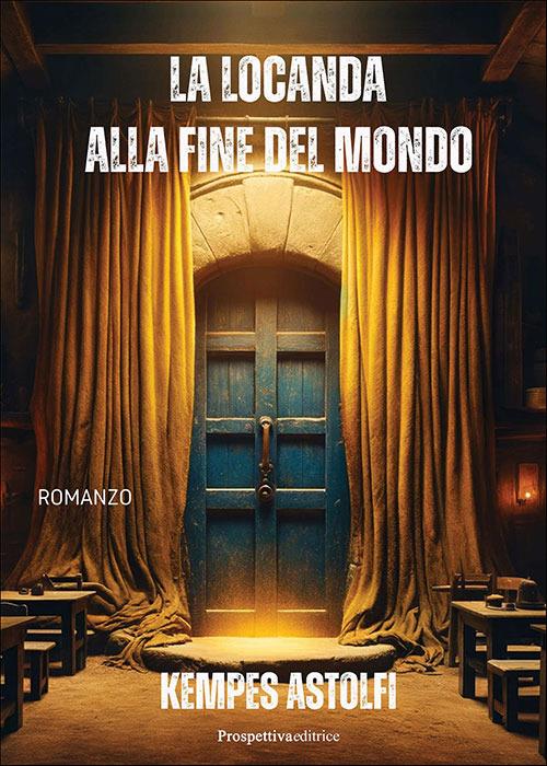 La locanda alla fine del mondo - Kempes Astolfi - copertina