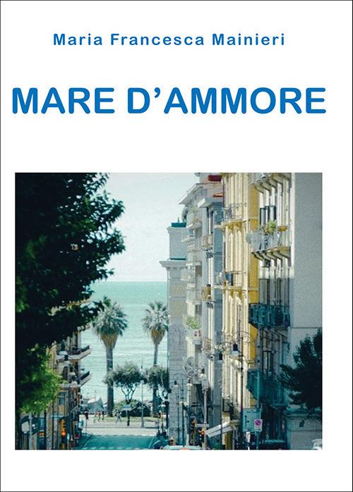 Mare d'ammore - Maria Francesca Mainieri - copertina