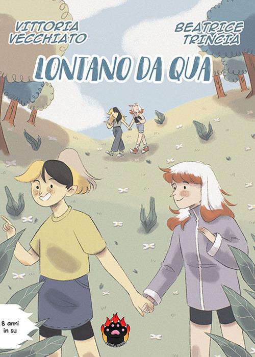 Lontano da qua - Vittoria Vecchiato,Beatrice Trincia - copertina