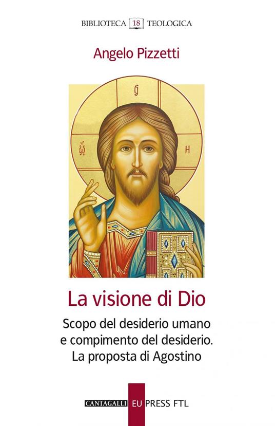 La visione di Dio. Scopo del desiderio umano e compimento del desiderio. La proposta di Agostino - Angelo Pizzetti - ebook