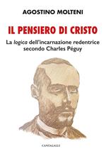 Il pensiero di Cristo. La «logica» dell'incarnazione redentrice secondo Charles Péguy