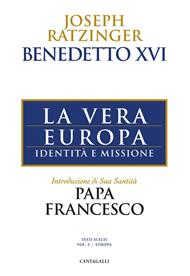 La vera Europa. Identità e missione