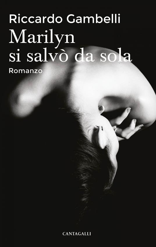 Marilyn si salvò da sola - Riccardo Gambelli - ebook