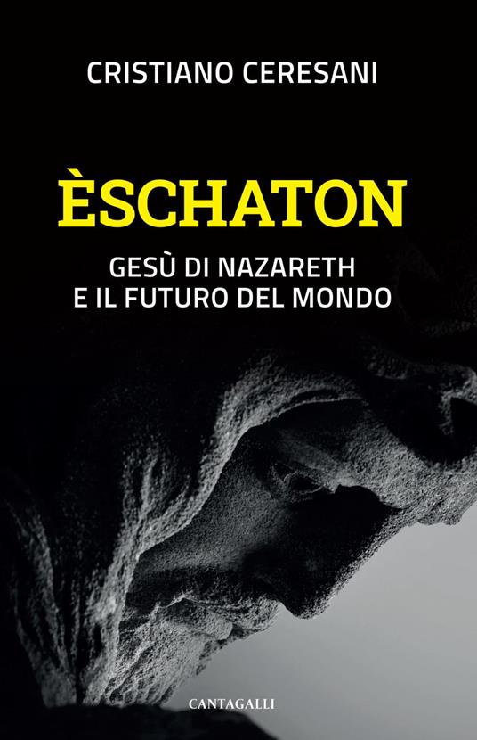 Èschaton. Gesù di Nazareth e il futuro del mondo - Cristiano Ceresani - ebook