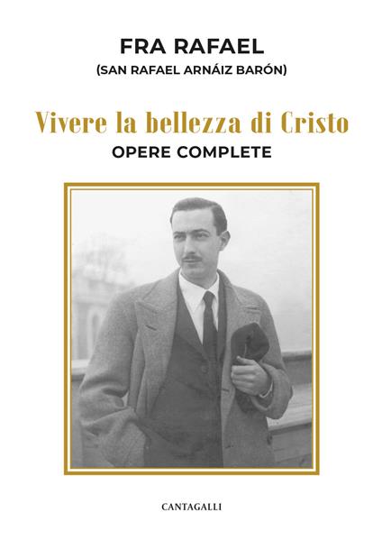 Vivere la bellezza di Cristo. Opere complete - Rafael Arnaiz Barón - copertina