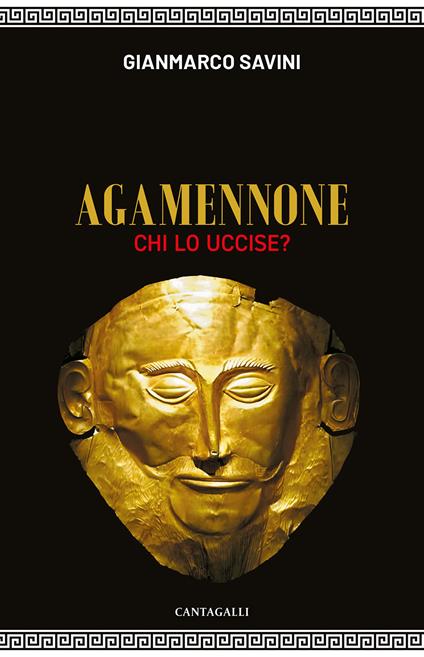 Agamennone. Chi lo uccise? - Gianmarco Savini - copertina