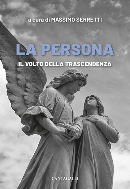 La persona. Il volto della trascendenza - Massimo Serretti - ebook