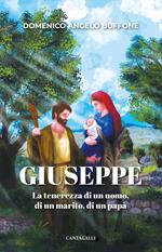 Giuseppe. La tenerezza di un uomo, di un marito, di un papà