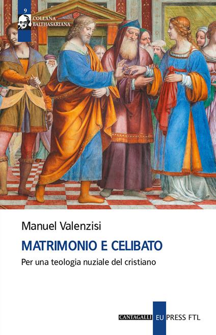 Matrimonio e celibato. Per una teologia nuziale del cristiano - Manuel Valenzisi - copertina