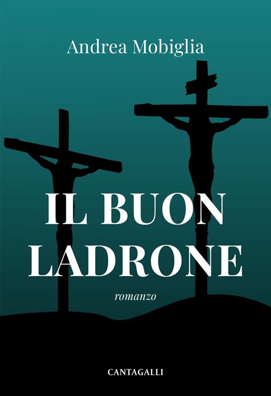 Il buon ladrone - Andrea Mobiglia - ebook