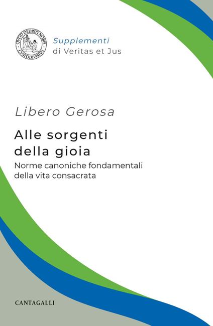 Alle sorgenti della gioia. Norme canoniche fondamentali della vita consacrata - Libero Gerosa - ebook