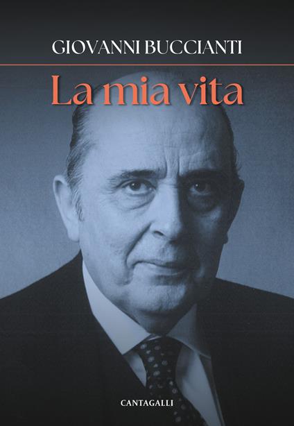 La mia vita. Ricordi - Giovanni Buccianti - copertina