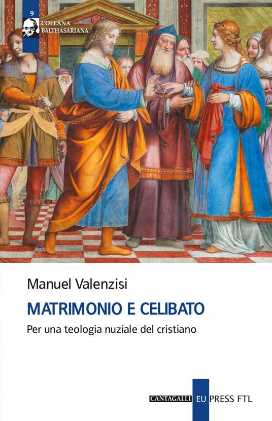 Matrimonio e celibato. Per una teologia nuziale del cristiano - Manuel Valenzisi - ebook