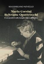 Il pensiero di Maria Corsini Beltrame Quattrocchi