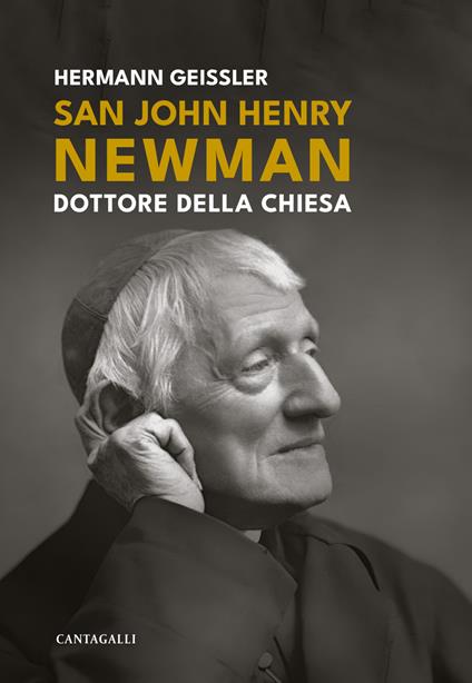 San John Henry Newman. Dottore della Chiesa. Ediz. ampliata - Hermann Geissler - copertina