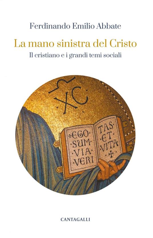 La mano sinistra del Cristo. Il cristianesimo e i grandi temi sociali - Ferdinando Emilio Abbate - ebook
