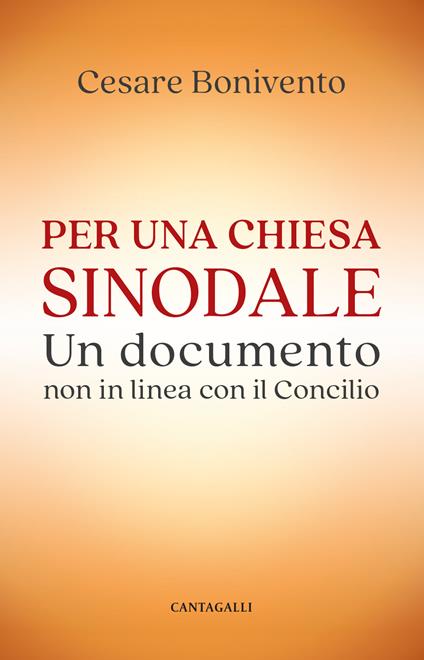Per una chiesa sinodale. Un documento non in linea con il Concilio - Cesare Bonivento - copertina