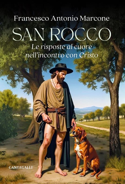 San Rocco. Le risposte al cuore nell'incontro con Cristo - Francesco Antonio Marcone - ebook